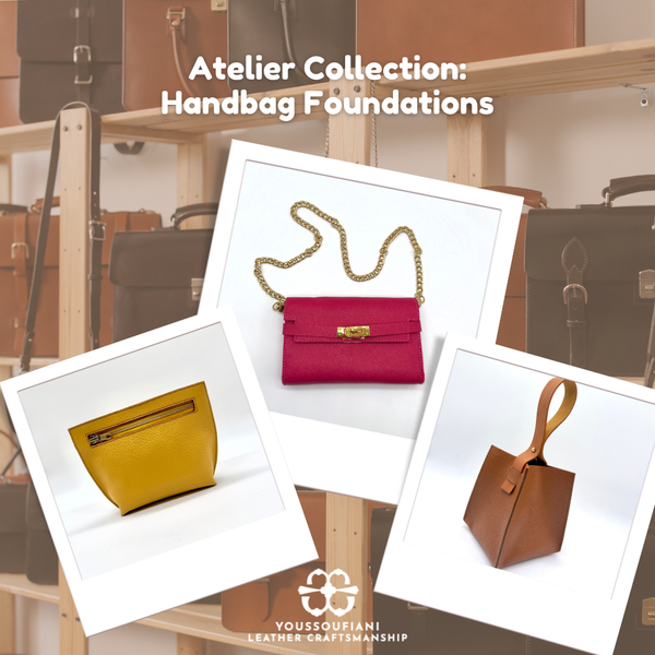 Atelier Collection: Handbag Foundations